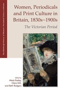 Cover: Women, Periodicals and Print Culture in Britain, 1830s-1900s - Edinburgh University Press
