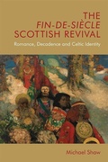 Cover: The Fin-de-Siecle Scottish Revival - Edinburgh University Press