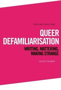Enlarge image Cover: Queer Defamiliarisation - Edinburgh University Press