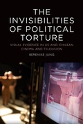 Cover: The Invisibilities of Political Torture - Edinburgh University Press