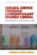 Cover: Sensing Justice through Contemporary Spanish Cinema - Edinburgh University Press