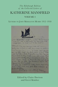 Enlarge image Cover: The Edinburgh Edition of the Collected Letters of Katherine Mansfield, Volume 3 - Edinburgh University Press