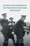 Cover: Police and Community in Twentieth-Century Scotland - Edinburgh University Press