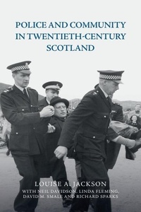Abbildung von: Police and Community in Twentieth-Century Scotland - Edinburgh University Press