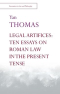 Cover: Legal Artifices: Ten Essays on Roman Law in the Present Tense - Edinburgh University Press