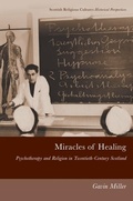 Cover: Miracles of Healing - Edinburgh University Press