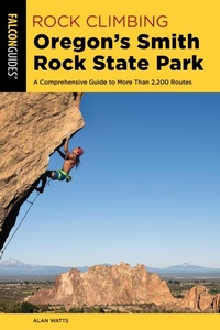Abbildung von: Rock Climbing Oregon's Smith Rock State Park - Falcon Guides