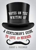 Cover: Notes on the Writing of A Gentleman's Guide to Love and Murder - Applause Theatre Book Publishers