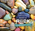 Cover: There's Something about a Rock - Taylor Trade Publishing