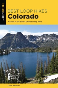 Abbildung von: Best Loop Hikes Colorado - Falcon Guides