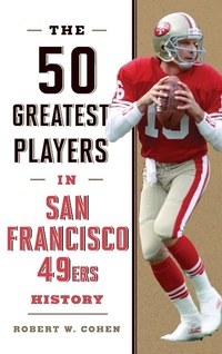 Abbildung von: The 50 Greatest Players in San Francisco 49ers History - The Lyons Press