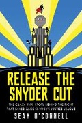 Cover: Release the Snyder Cut - Applause Theatre Book Publishers