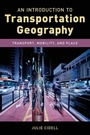 Cover: An Introduction to Transportation Geography - Rowman & Littlefield Publishers