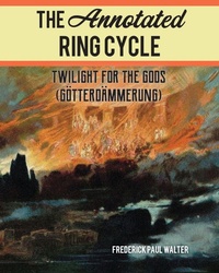 Enlarge image Cover: The Annotated Ring Cycle - Rowman & Littlefield Publishers