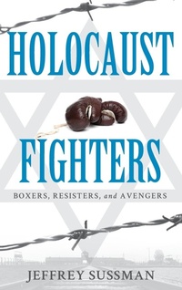 Abbildung von: Holocaust Fighters - Rowman & Littlefield Publishers