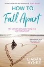Cover: How to Fall Apart - Hachette Books Ireland