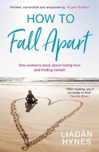 Enlarge image Cover: How to Fall Apart - Hachette Books Ireland