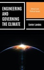 Cover: Engineering and Governing the Climate - Rowman & Littlefield Publishers