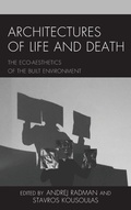 Cover: Architectures of Life and Death - Rowman & Littlefield Publishers