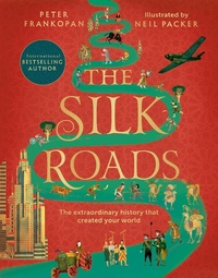 Abbildung von: The Silk Roads - Bloomsbury Childrens Books