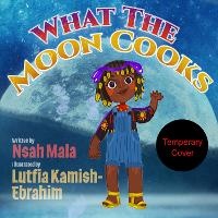Enlarge image Cover: What The Moon Cooks - POW!