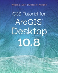 Enlarge image Cover: GIS Tutorial for ArcGIS Desktop 10.8 - Esri Press