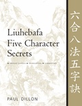 Cover: Liuhebafa Five Character Secrets - YMAA Publication Center