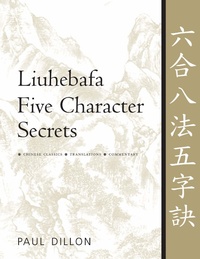 Enlarge image Cover: Liuhebafa Five Character Secrets - YMAA Publication Center