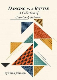 Enlarge image Cover: Dancing In A Bottle A Collection of Counter-Quatrains - ShiresPress