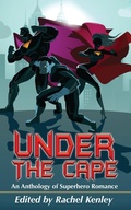 Cover: Under The Cape - Riverdale Avenue Books