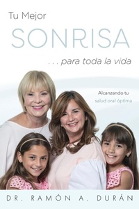 Abbildung von: Tu Mejor Sonrisa ... para toda la vida - Advantage Media Group