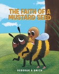 Cover: The Faith of a Mustard Seed - Trilogy Christian Publishing