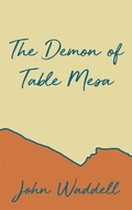 Cover: The Demon of Table Mesa - Dorrance Publishing Co.