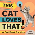 Cover: This Cat Loves That! - Callisto Kids