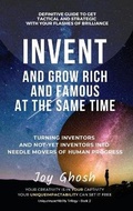 Cover: Invent And Grow Rich And Famous At The Same Time - Author Academy Elite