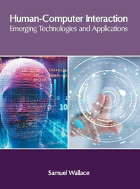 Enlarge image Cover: Human-Computer Interaction: Emerging Technologies and Applications - Clanrye International