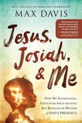 Cover: Jesus, Josiah, and Me - Charisma House