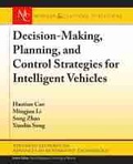 Cover: Decision Making, Planning, and Control Strategies for Intelligent Vehicles - Morgan & Claypool Publishers