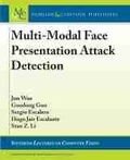 Cover: Multi-Modal Face Presentation Attack Detection - Morgan & Claypool Publishers