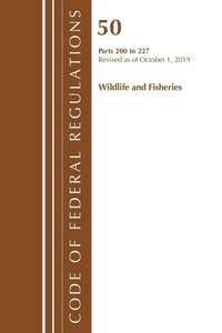 Bild: Code of Federal Regulations, Title 50 Wildlife and Fisheries 200-227, Revised as of October 1, 2019 - Bernan Press