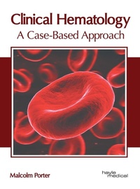 Enlarge image Cover: Clinical Hematology: A Case-Based Approach - HAYLE MEDICAL