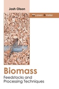 Cover: Biomass: Feedstocks and Processing Techniques - Larsen and Keller Education