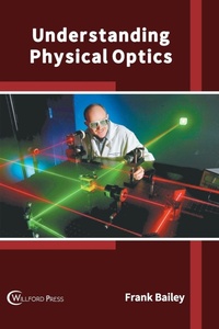 Enlarge image Cover: Understanding Physical Optics - Willford Press