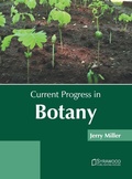 Cover: Current Progress in Botany - Syrawood Publishing House