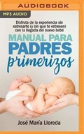 Cover: Manual Para Padres Primerizos - Audible Studios on Brilliance