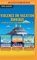 Cover: Violence on Vacation Omnibus - Audible Studios on Brilliance