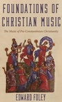 Cover: Foundations of Christian Music - Wipf & Stock Publishers
