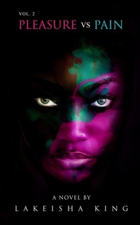 Abbildung von: Pleasure vs Pain Vol. 2 - Lakeisha King