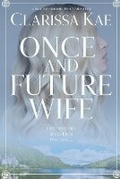 Cover: Once And Future Wife - Carpe Vitam Press