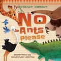 Cover: No Ants Please - Heather Hansen